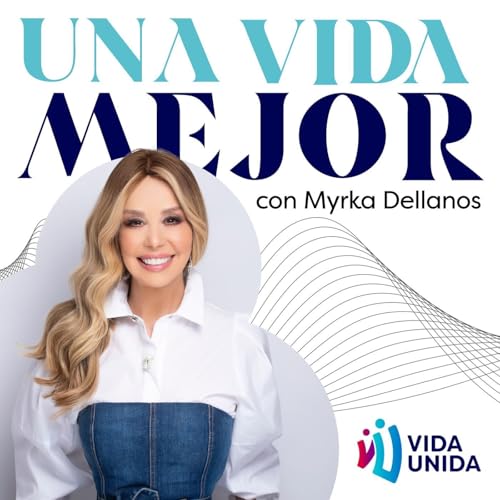 『Una Vida Mejor con Myrka Dellanos』のカバーアート