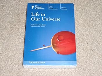 Unknown Binding Life in Our Universe; Transcript Book (Great Courses) Teaching Co. Course 1898 Book