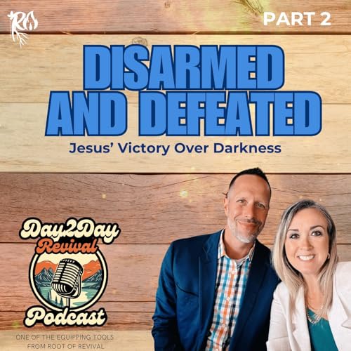 BONUS: Disarmed and Defeated: Jesus&rsquo; Victory Over Darkness - Episode 2 of "The In-Between"