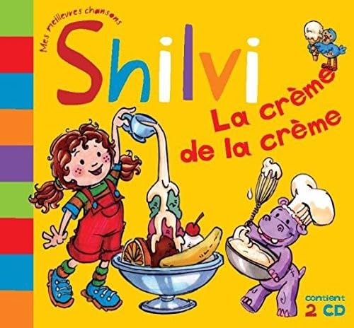 La Creme de la Creme [Audio CD] Shilvi