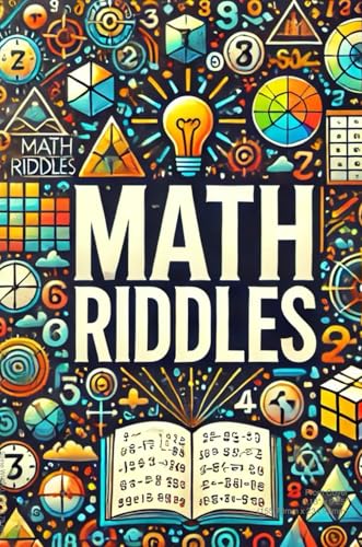 The Smart Kid'S Math Challenge: Brain Teasers For Kids Who Love Numbers