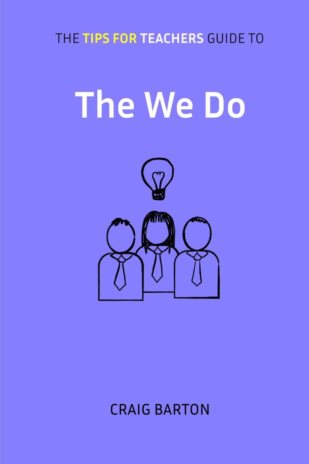 The Tips for Teachers guide to the We Do