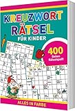 Kreuzworträtsel für Kinder: 400 Seiten Rätselspaß