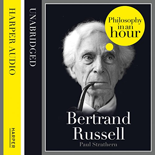 Bertrand Russell Philosophy in an Hour (Audible Audio Edition) Paul Strathern