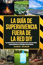 LA GUÍA DE SUPERVIVENCIA FUERA DE LA RED DIY: Tus ...: 