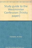 Study guide to the Westminster Confession (Trinity paper) 0940931486 Book Cover