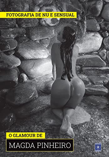 Coleção Fotografia de Nu e Sensual (Temporada 2) - O Glamour de Magda Pinheiro