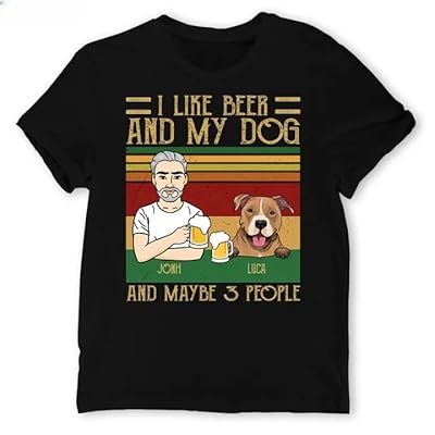 Personalized Gifts Dog T Shirts For Humans Personalized Beer And