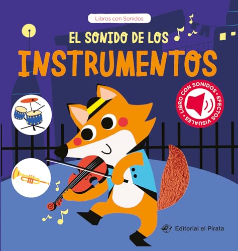 El sonido de los instrumentos: Cuento con sonidos para bebés. ¡Descubre los instrumentos con tus animales favoritos e interactúa con ellos!: 2 (Cuentos con sonidos)