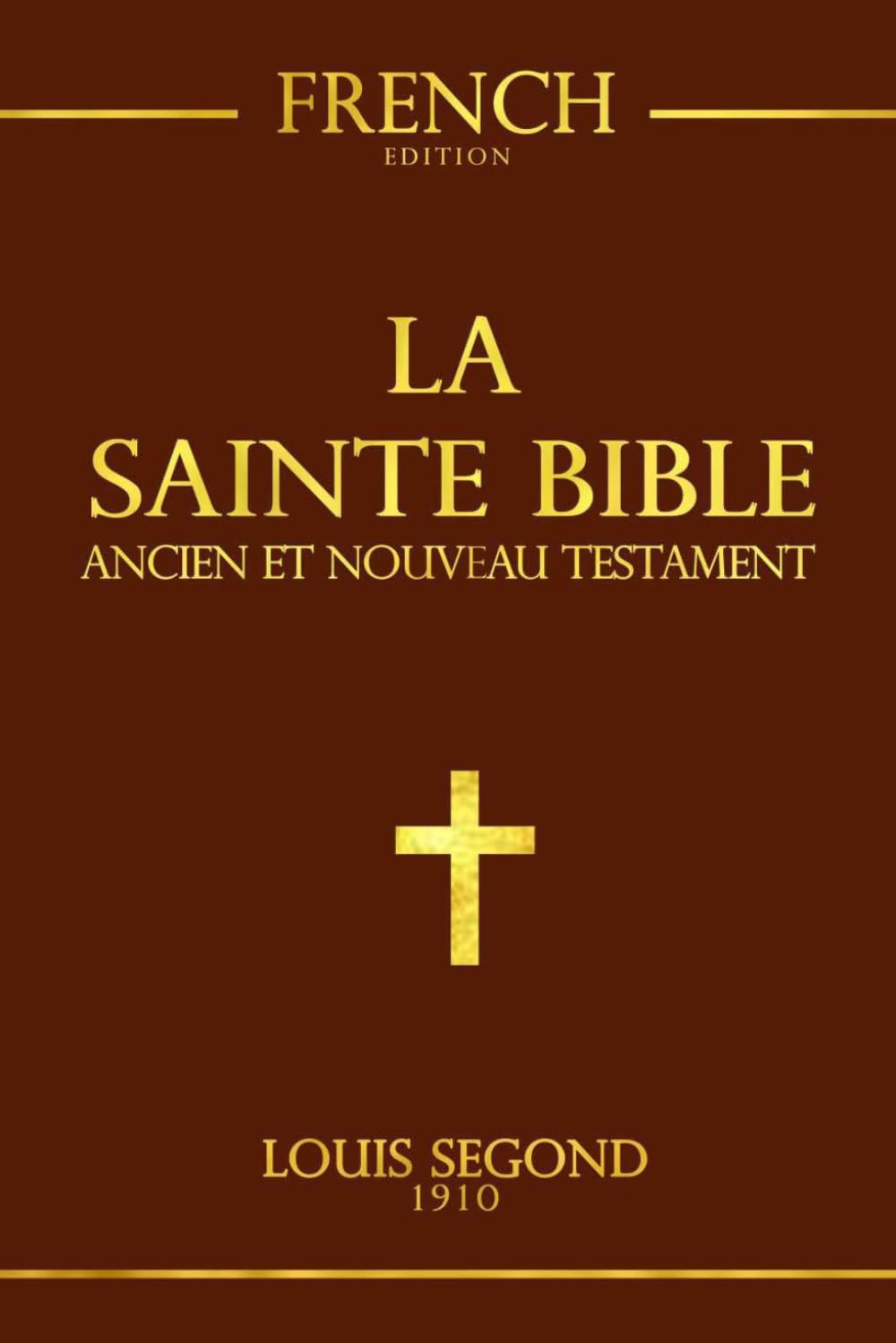 La Bible: Ancien et Nouveau Testament La Parole de dieu / la Sainte bible Chrétienne: louis segond Edition Complète en français de 73 livres.