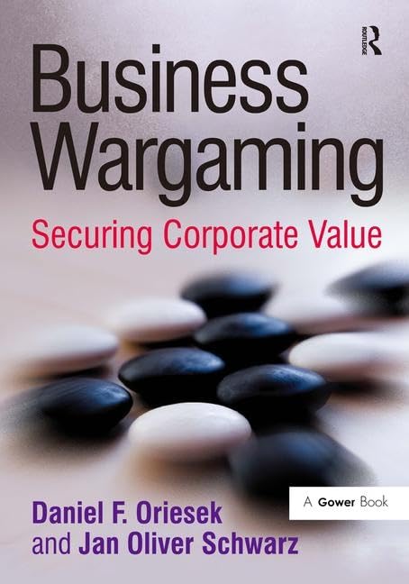 Buy Business Wargaming: Securing Corporate Value — BookShops.in