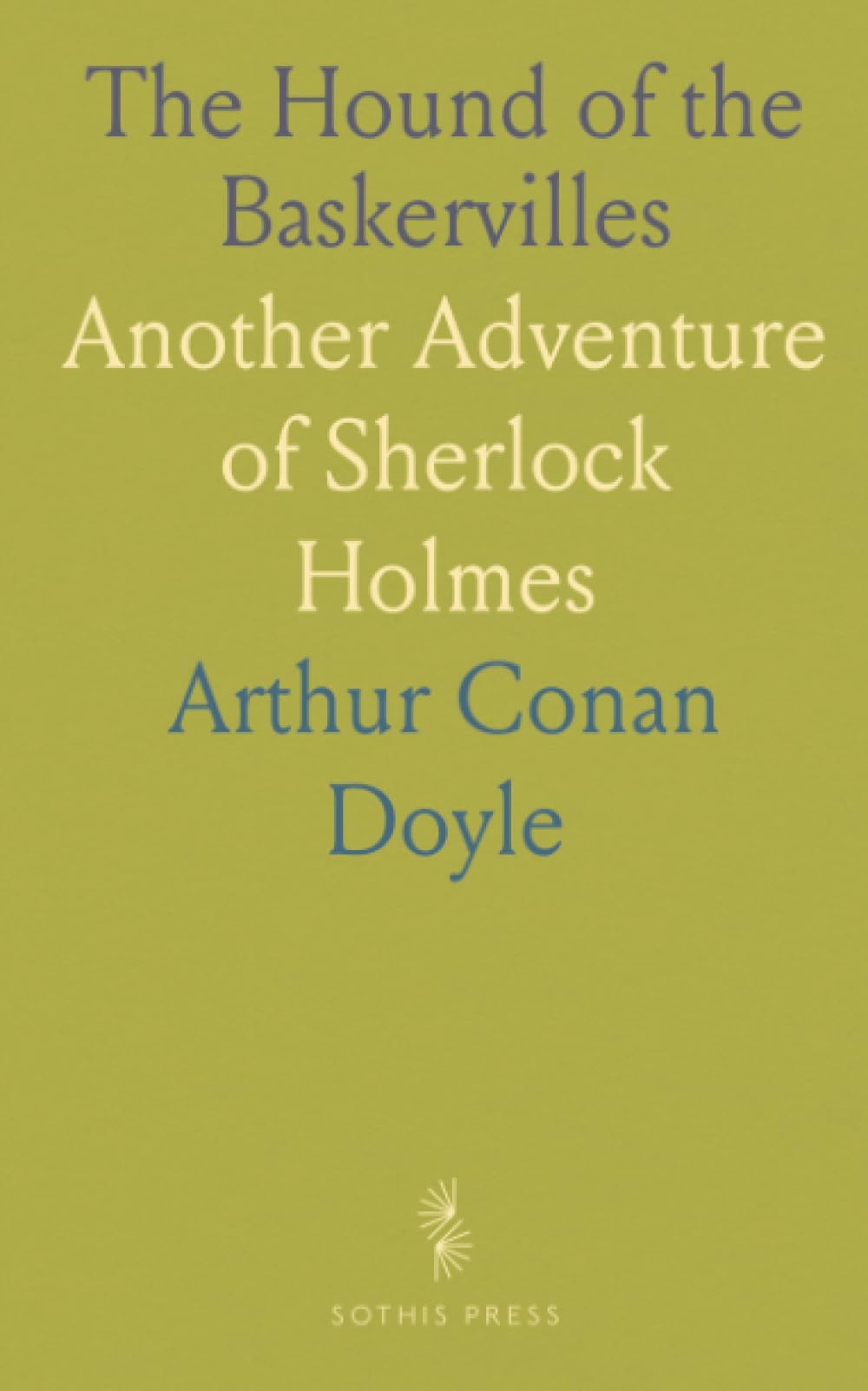 The Hound of the Baskervilles: Another Adventure of Sherlock Holmes