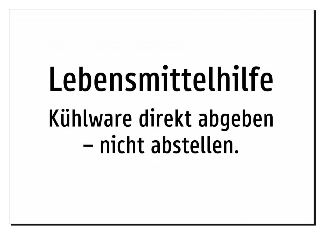 Lebensmittelhilfe - Kühlware direkt abgeben – nicht abstellen. – Aluminiumschild A2: 594x420mm – Ohne Grafik, nur Text