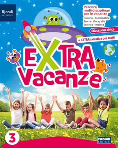 Extra Vacanze. Con Narrativa. Per la Scuola elementare. Con e-book. Con espansione online (Vol. 3)