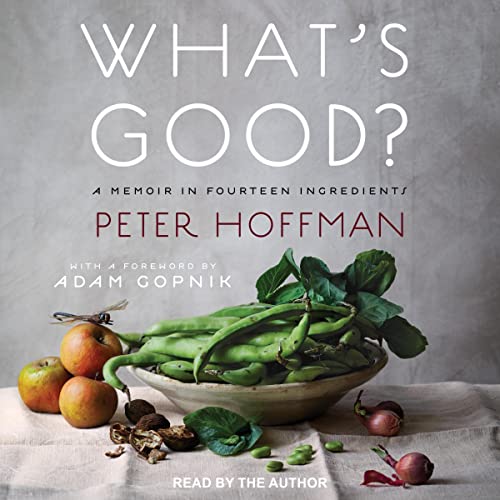 What&amp;rsquo;s Good? by Peter Hoffman episode artwork