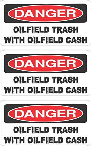 3 - Danger Oilfield Trash with Oilfield Cash Hard Hat, Helmet, Toolbox, Lunchbox, iPhone Sticker Decal 1