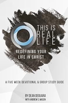 This is Real Life: Redefining Your Life In Christ