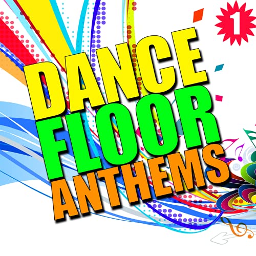 Dance Floor Anthems, Vol. 1 VARIOUS ARTISTS Digital Music