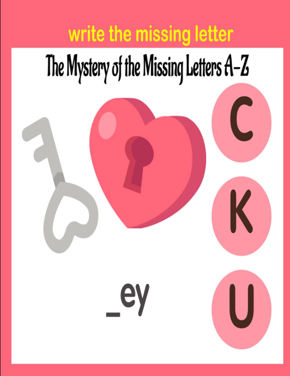 Buy The Mystery Of The Missing Letters A Z A Fill In The Blank Buy the mystery of the missing letters a z a fill in the blank