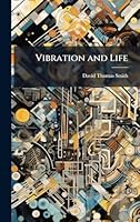 Vibration and Life 1023963167 Book Cover
