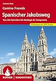 Spanischer Jakobsweg: Von den Pyrenäen bis Santiago de Compostela. 31 Etappen. Mit GPS-Tracks