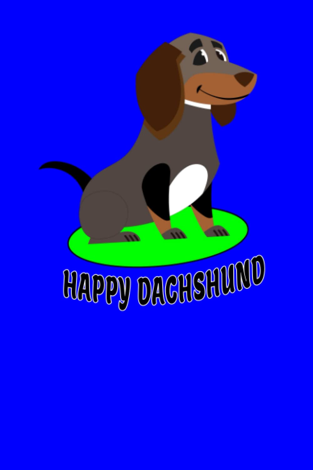 Happy Dachshund Notebook for kids: Lined Paper Journal Notebook For Beautiful Dachshund Lovers