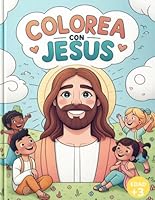 Colorea con Jesus (Spanish Edition) B0F6CWS2XT Book Cover