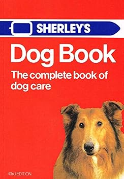 Paperback Sherley's Dog Book the Complete Book of Dog Care Book