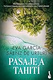 Pasaje a tahiti (Novela) - Eva Garcia Saenz de Urturi 
