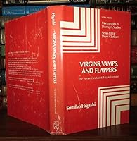 Virgins, vamps, and flappers: The American silent movie heroine 0888310285 Book Cover