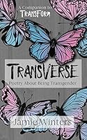 TransVerse: Poetry About Being Transgender 1731271077 Book Cover