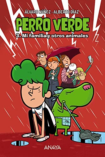 Perro Verde 3: Mi Familia Y Otros Animales Literatura Infantil - Perro Verde Perro Verde 3: Mi Familia Y Otros Animales Literatura Infantil - Perro Verde