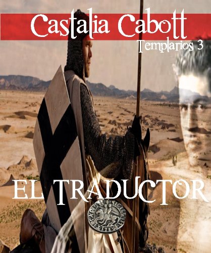 El traductor (Templarios nº 3) (Spanish Edition)