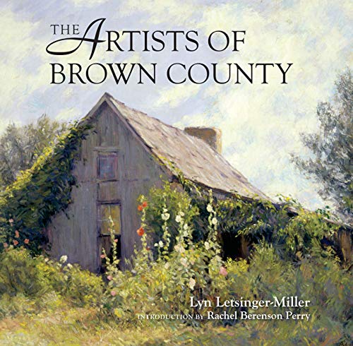 The Artists of Brown County The Artists of Brown County