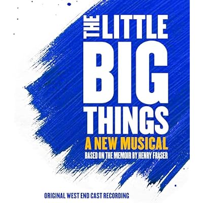 The Little Big Things: A New Musical