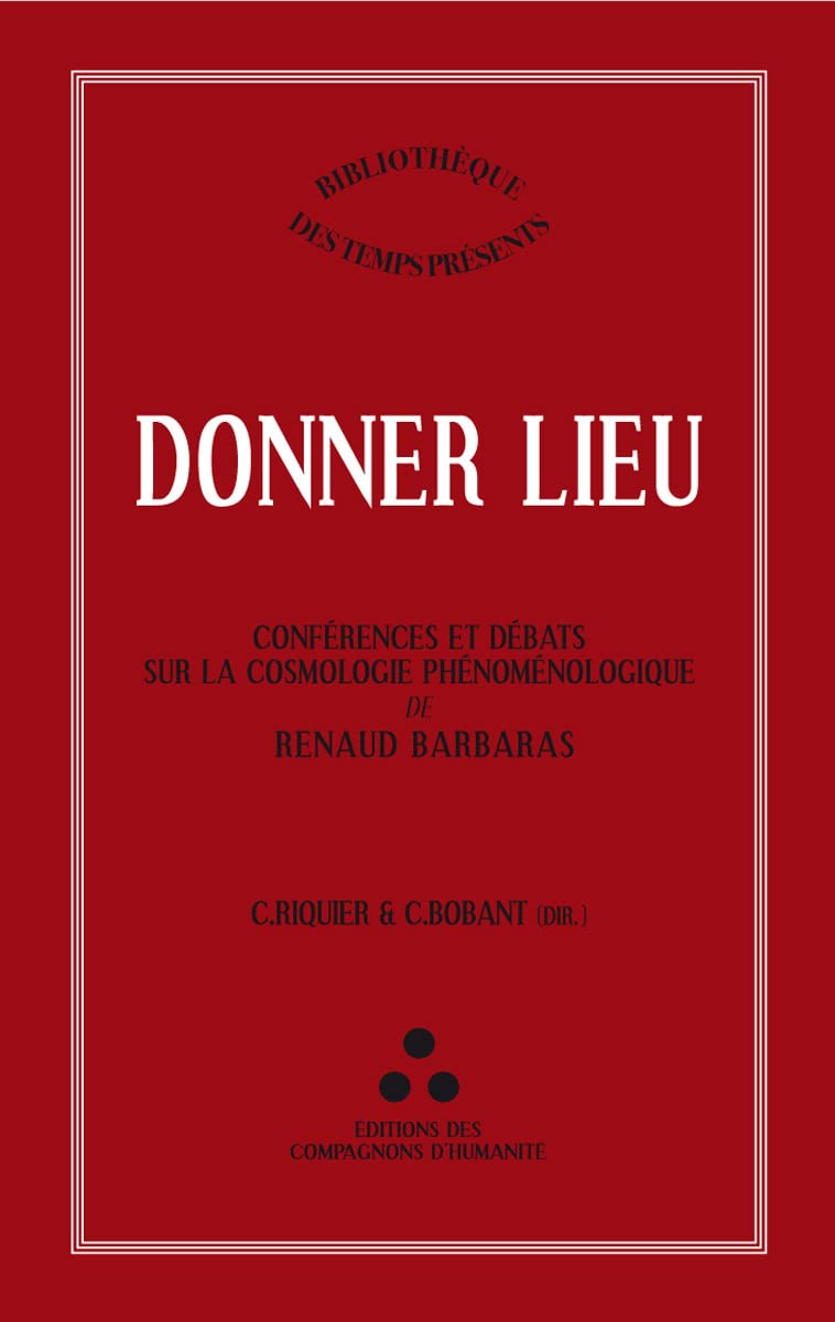 Donner lieu: Conférences et débats sur la cosmologie phénoménologique de Renaud Barbaras
