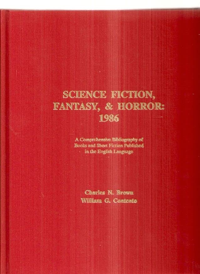Science Fiction, Fantasy, & Horror: 1986 : A Comprehensive Bibliography of Books and Short Fiction Published in the English Language      Hardcover – January 1, 1987