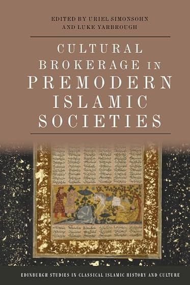 Cultural Brokerage in Premodern Islamic Societies