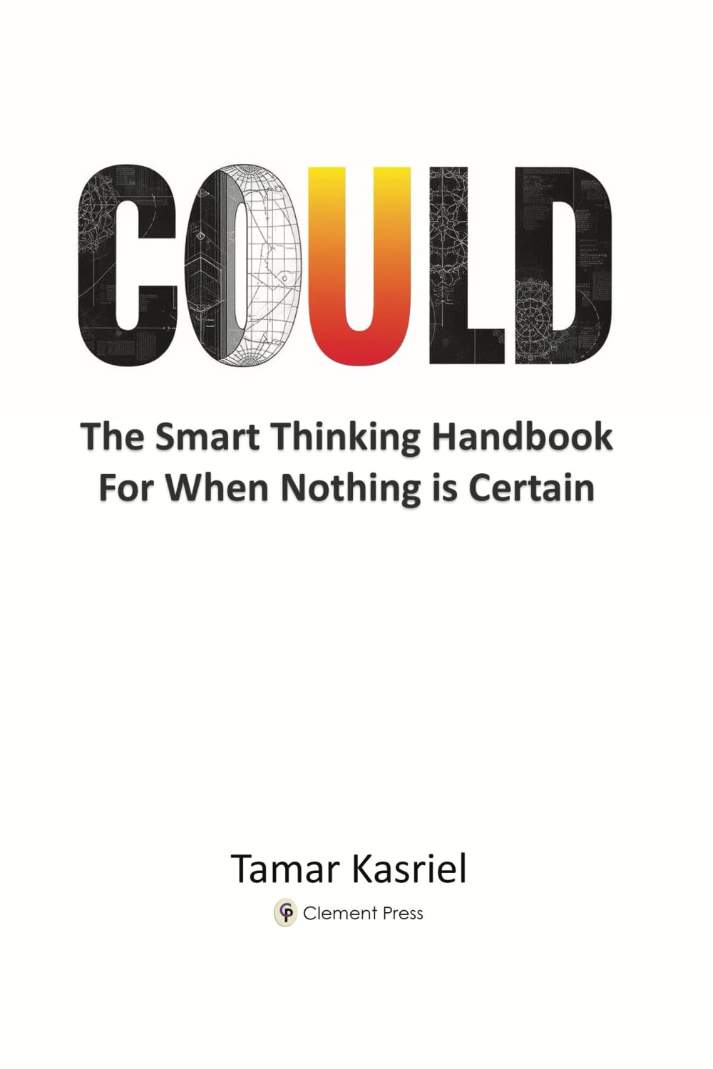 Could: The Smart Thinking Handbook for When Nothing is Certain