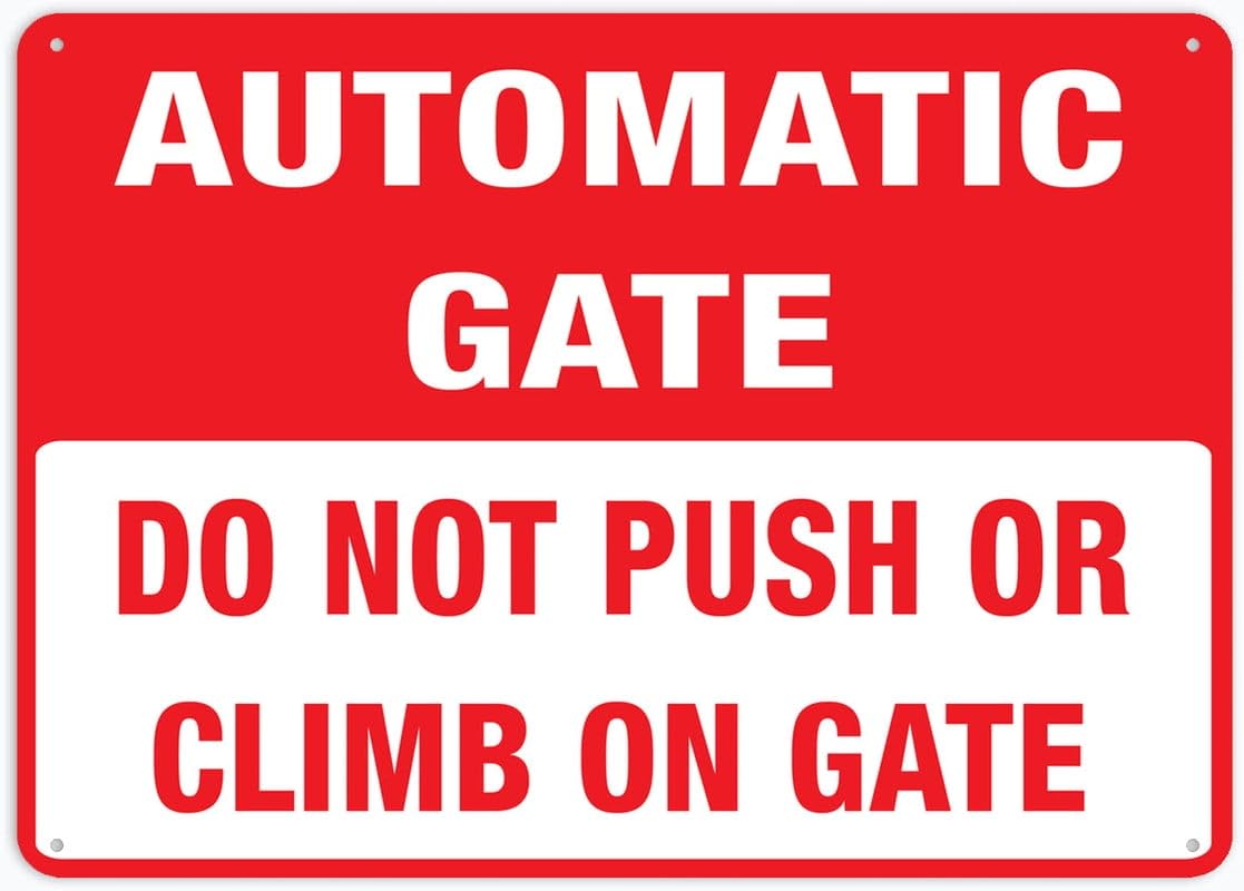 Do Not Push Or Climb On Gate (Automatic Gate) Sign - Rust-Free Aluminum 8x12 inch, UV-Protected, Waterproof, Weatherproof & Fade Resistant, 4 Pre-Drilled Holes