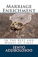 Marriage Enrichment: In the Best and Worst of Times 1518753582 Book Cover