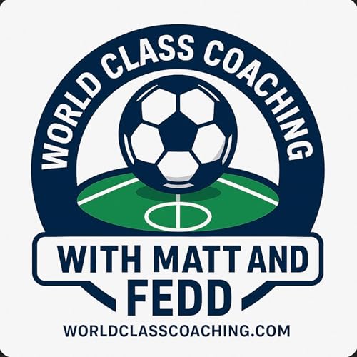 The World Class Coaching Podcast with Matt and Fedd cover art