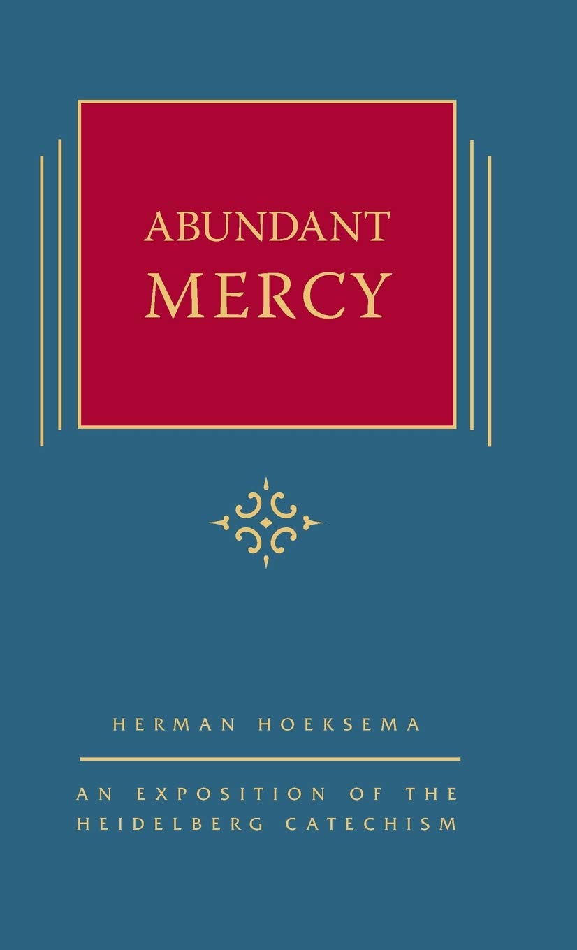 Buy Abundant Mercy: An Exposition of the Heidelberg Catechism (The Triple Knowledge Book 5) — BookShops.in