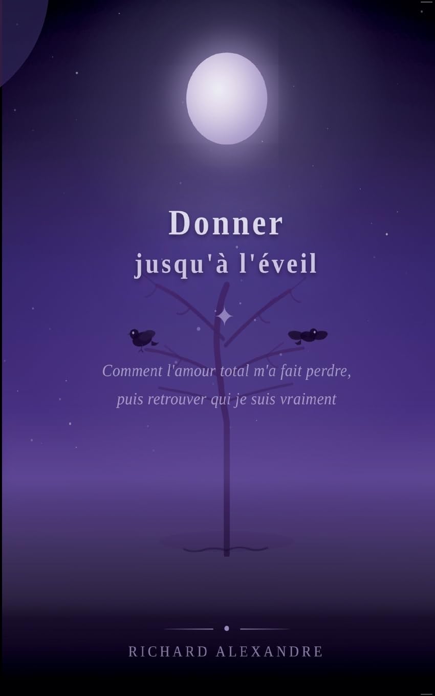 Donner jusqu'à l'éveil: Comment l'amour m'a fait perdre, puis retrouver qui je suis vraiment