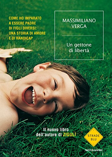Amazon Com Un Gettone Di Liberta Come Ho Imparato A Essere Padre Di Figli Diversi Una Storia Di Amore E Di Handicap Italian Edition Ebook Verga Massimiliano Kindle Store