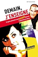 DEMAIN, J'ENSEIGNE (PEDAGOGIE) (French Edition) 2761346416 Book Cover
