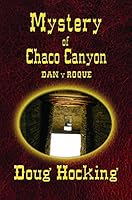 The Mystery of Chaco Canyon 0990761924 Book Cover