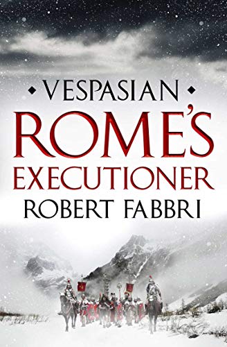 Rome S Executioner Vespasian Series Book 2 Kindle Edition By Fabbri Robert Mystery Thriller Suspense Kindle Ebooks Amazon Com