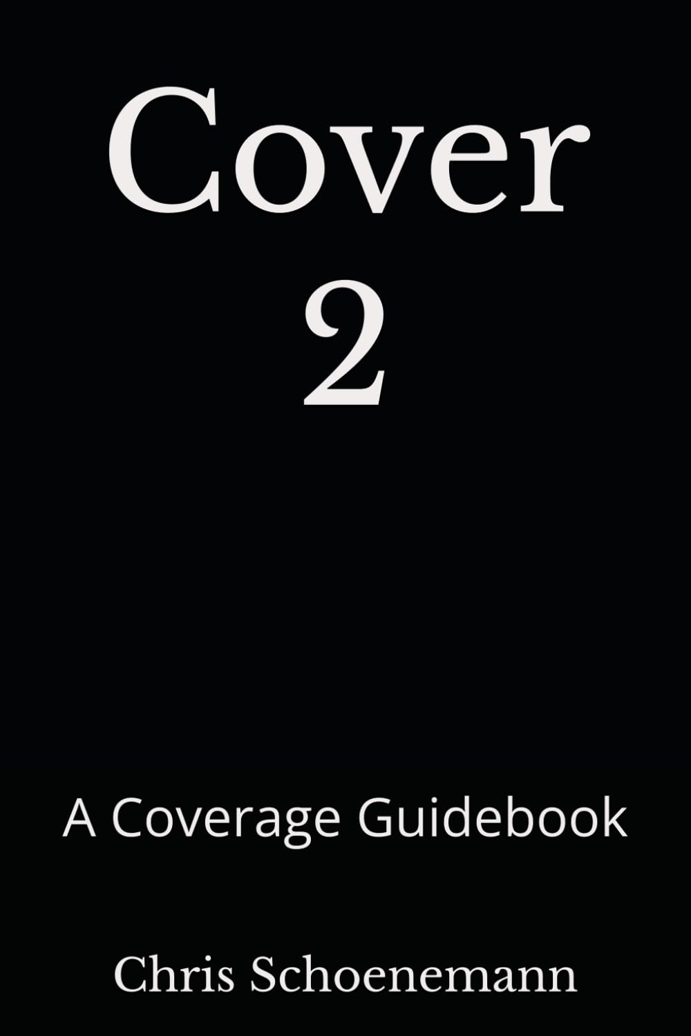 Cover 2: A Coverage Guidebook (Football coverage series)
