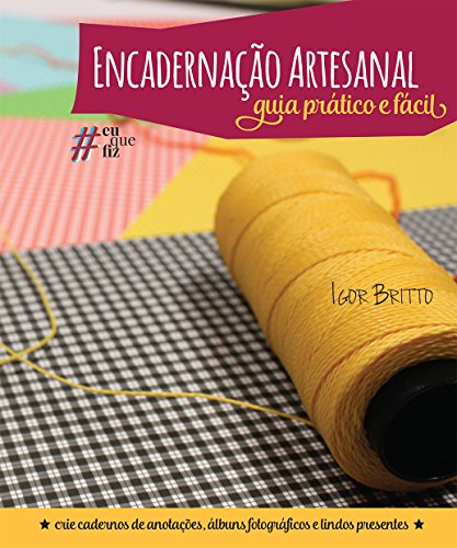 Encadernação Artesanal: Guia Prático e Fácil